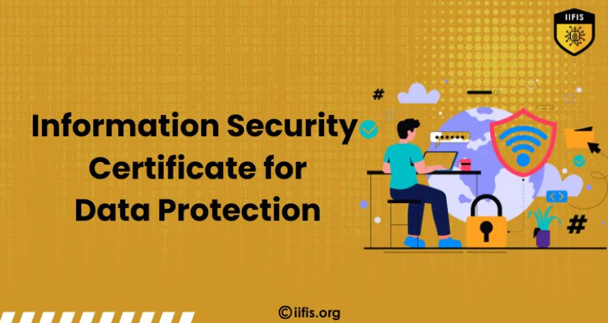 Information Security Certificate for Data Protection