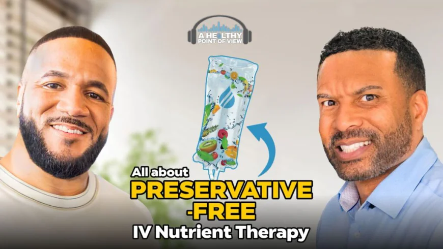 Concerns About Preservatives in IV Nutrient Therapy
