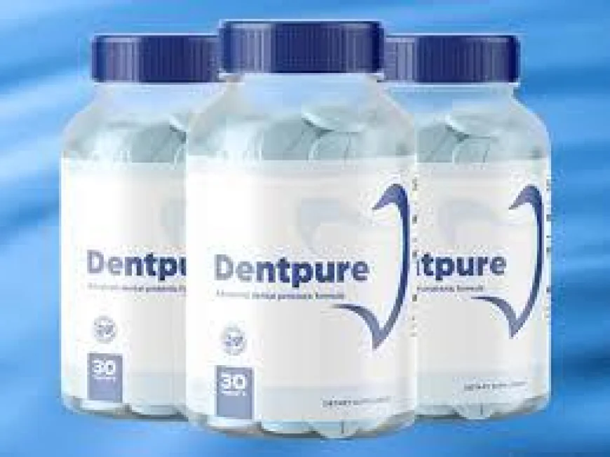 Dentpure: Natural Oral Detox for Strong Teeth & Gums
