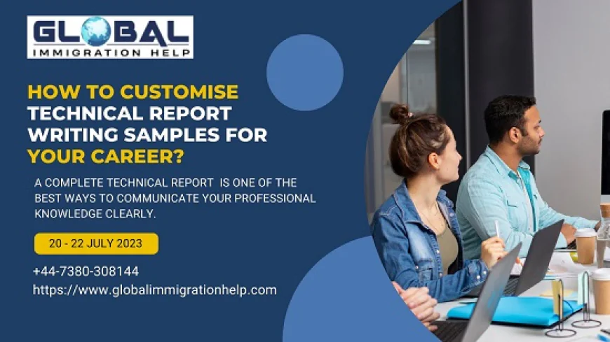 How to Customise Technical Report Writing Samples for Your Career?