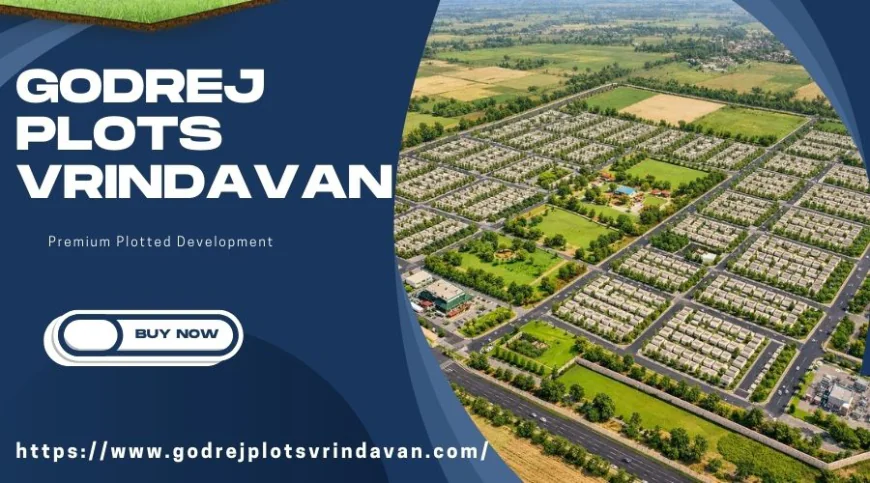 Godrej Plots Vrindavan : Premium Plotted Development
