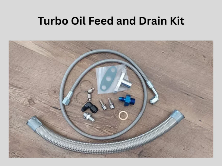 How a Turbo Oil Feed and Drain Kit Protects Your Turbo from Failure