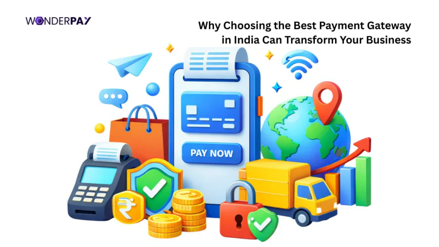 Why Choosing the Best Payment Gateway in India Can Transform Your Business