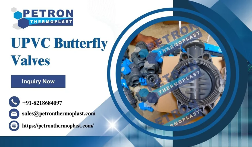 Best UPVC Butterfly Valve Supplier for EPC Contractors