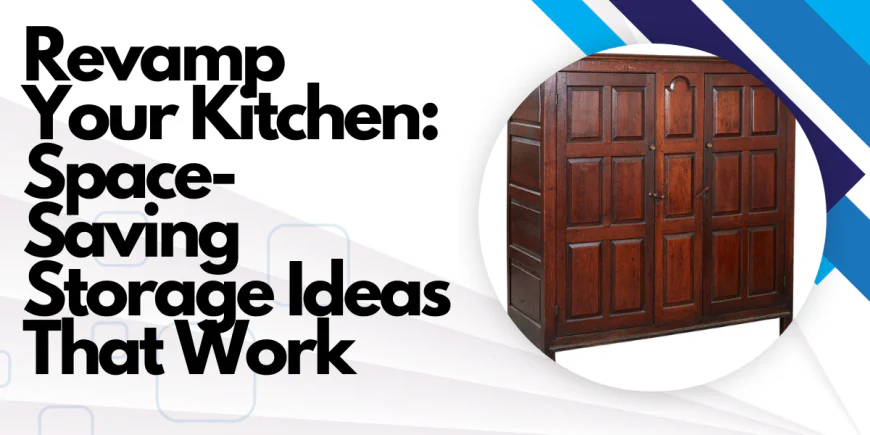Revamp Your Kitchen: Space-Saving Storage Ideas That Work