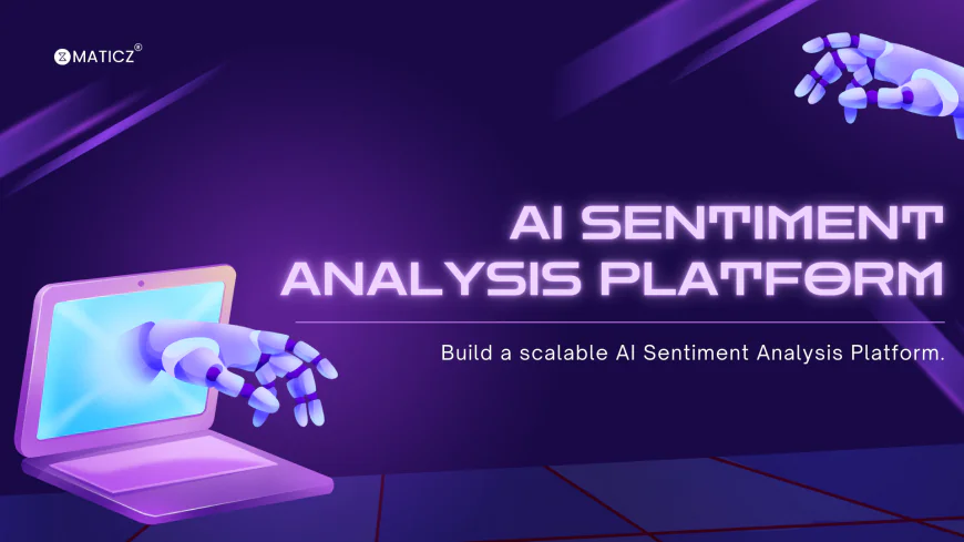 How to Build an AI Sentiment Analysis Platform for Enterprises?