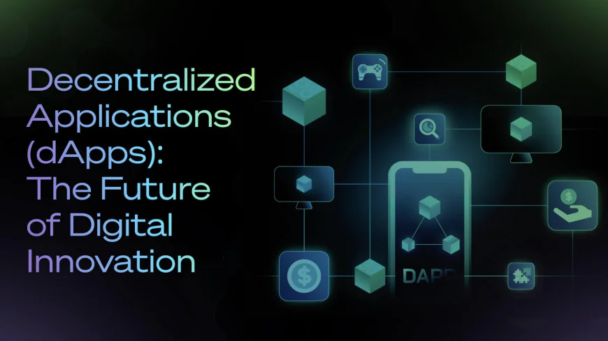 Custom Development of Decentralized Apps (dApps) in the Blockchain Era