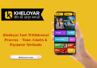 Kheloyar Fast Withdrawal Process – Time, Limits & Payment Methods