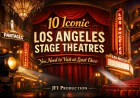10 Iconic Los Angeles Stage Theaters You Need to Visit at Least Once