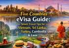 Five Countries eVisa Guide: Smart Travel Tips for Vietnam, Sri Lanka, Turkey, Cambodia & Laos