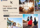 Things to Do in Las Vegas for Teens