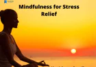 Mindfulness for Stress Relief