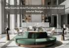 Why Custom Hotel Furniture Matters in Commercial Interior Design