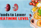 Foods That Lower Creatinine