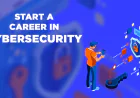 How to Start a Career in Cyber Security: Entry-Level Jobs