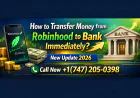 Start +1(747) 205-0398 What Is the Fastest Way to Transfer Money From Robinhood?