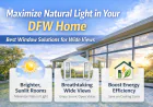 Maximize Natural Light Best Windows for Wide Views in DFW Homes