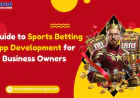 A Guide to Sports Betting App Development for Business Owners