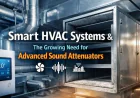 Smart HVAC Systems and the Growing Demand for Advanced Sound Attenuation Solutions