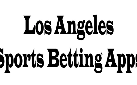 Los Angeles Sports Betting Apps: The Future of Wagering in the City of Angels