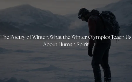 The Poetry of Winter: What the Winter Olympics Teach Us About Human Spirit