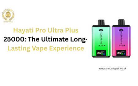 Hayati Pro Ultra Plus 25000: The Ultimate Long-Lasting Vape Experience