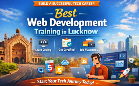 Best Web Development Training in Lucknow: Build a Successful Tech Career