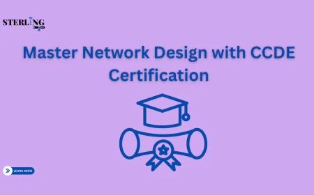 Career Advantages of CCDE Certification with 9 Important Insight