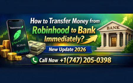 Start +1(747) 205-0398 What Is the Fastest Way to Transfer Money From Robinhood?