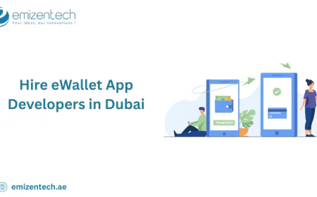 What Makes Hiring eWallet App Developers in Dubai Ideal for Startups?