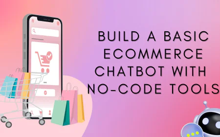 Build a Basic Ecommerce Chatbot With No-Code Tools
