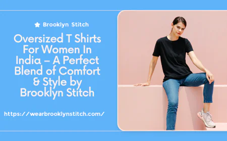 Oversized T Shirts For Women In India – A Perfect Blend of Comfort & Style by Brooklyn Stitch