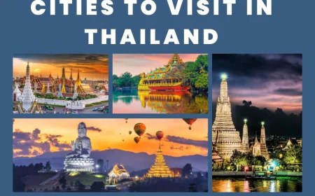 Cities to Visit in Thailand