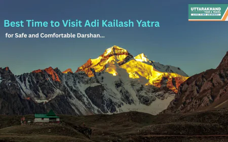 Best Time to Visit Adi Kailash Yatra 2026
