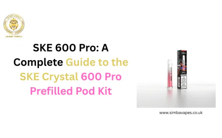 SKE 600 Pro: A Complete Guide to the SKE Crystal 600 Pro Prefilled Pod Kit