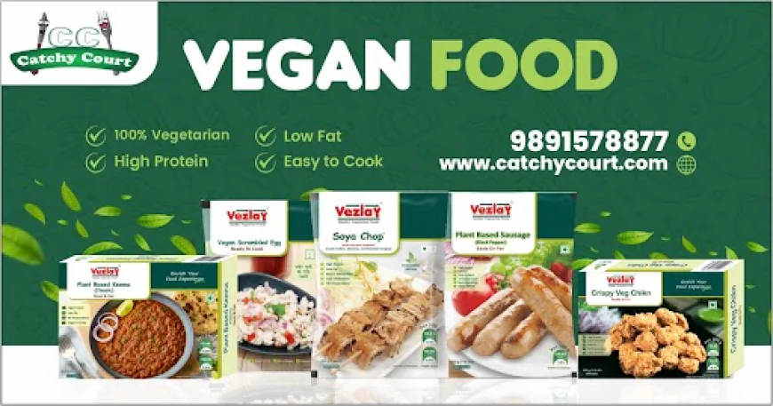 Top 4 Vegan Food at Catchy Court — The Future of Taste, Health, and Conscious Eating