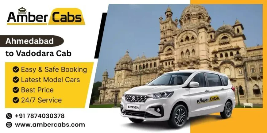 Sightseeing Made Easy: Ahmedabad to Vadodara Cab for Laxmi Vilas Palace & More @AmberCabs