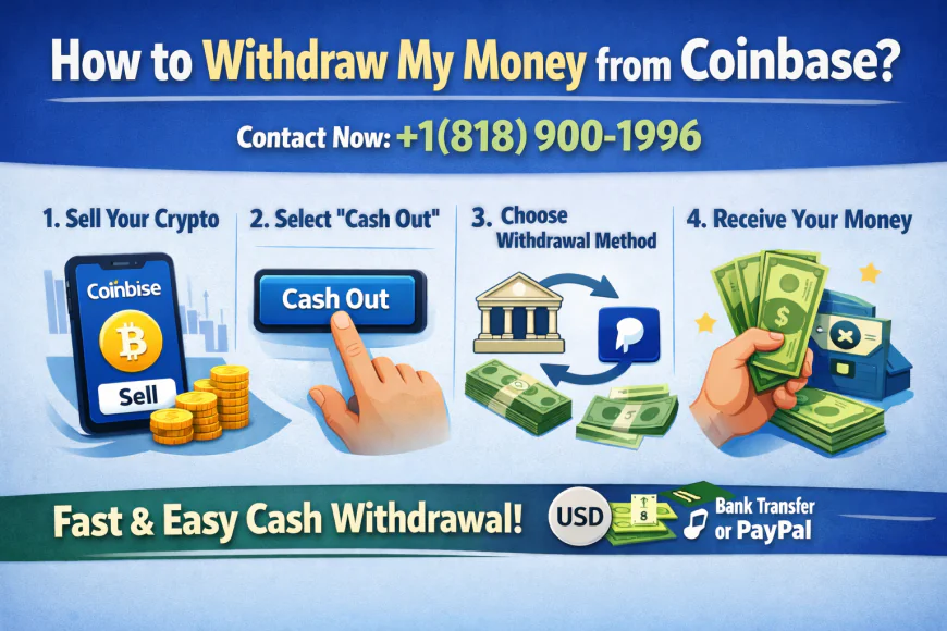 〘☎️+1(818)♣900♣1996〙How to Withdraw My Money from Coinbase?