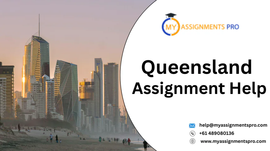 Assignment Help Queensland: Reliable Academic Support for Student Success