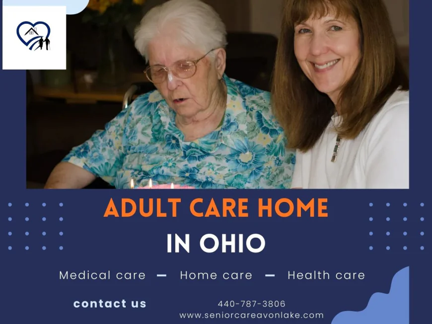Senior Care in Avon Lake, Ohio: Trusted Adult Care and Retirement Homes in Lorain County