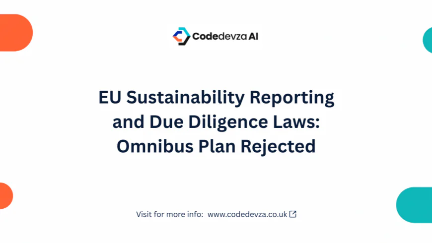 EU Sustainability Reporting and Due Diligence Laws: Omnibus Plan Rejected