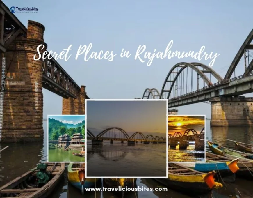 Top Secret Places in Rajahmundry
