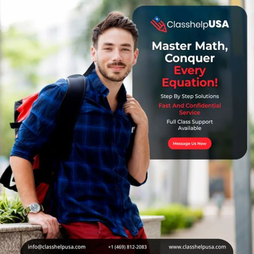 Pay Someone to Take My Online Math Class for Me: A Complete Student Guide