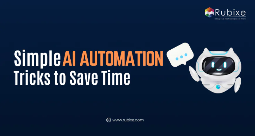 Simple AI Automation Tricks to Save Time