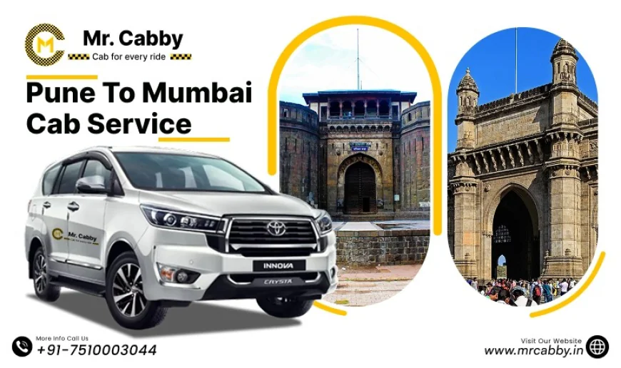 Pune to Mumbai Cab Service for Comfortable Travel and Sightseeing Stops @MrCabby