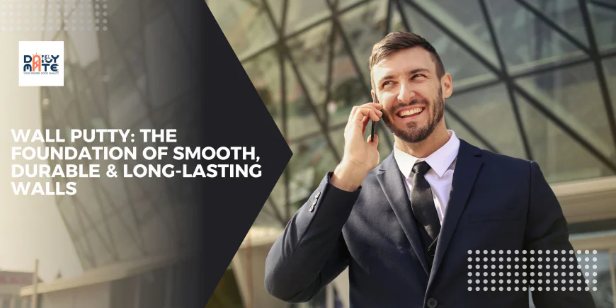 Wall Putty: The Foundation of Smooth, Durable & Long-Lasting Walls