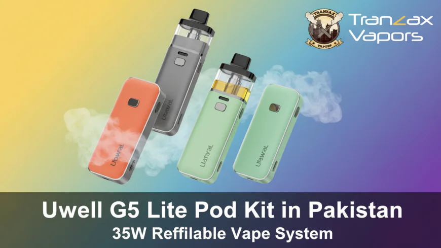 Uwell G5 Lite Pod Kit in Pakistan: Features, Benefits, and Buying Guide