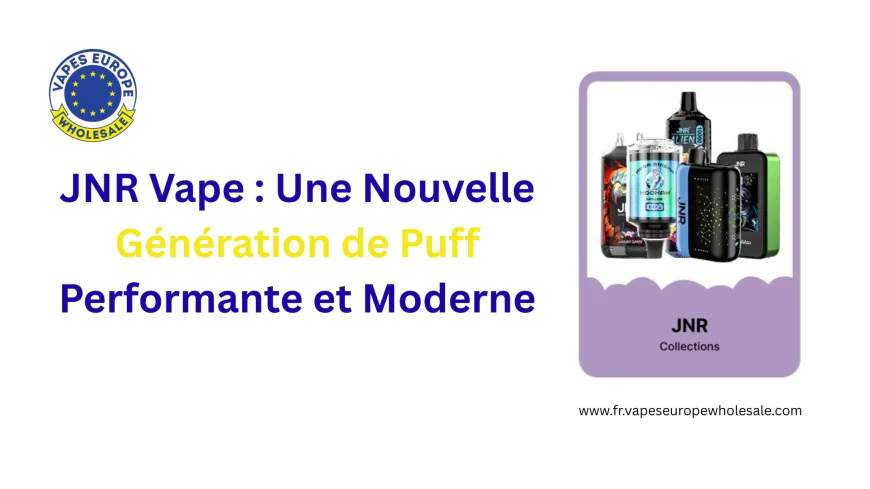 JNR Vape : Une Nouvelle Génération de Puff Performante et Moderne
