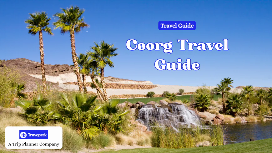 Coorg Travel Guide 2026: Complete Guide to the Scotland of India