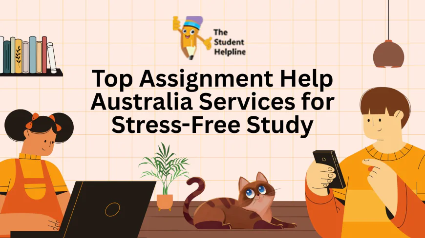 Top Assignment Help Australia Services for Stress-Free Study